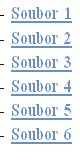 - Soubor 1 
- Soubor 2 
- Soubor 3 
- Soubor 4
- Soubor 5 
- Soubor 6 
